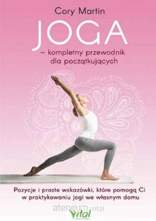 Joga kompletny przewodnik dla początkujacych